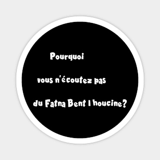 fatna bent l houcine t-shirt Magnet